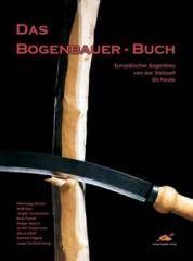 Buch DAS BOGENBAUERBUCH Bogenbaualeitung englische Langbogen SOFTCOVER