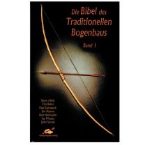 Buch BIBEL DES TRADITIONELLEN BOGENBAUS  Band 1 Tipps im Pfeil und Bogenbau