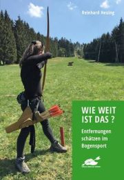 Buch WIE WEIT IST DAS Entfernung schätzen im Bogensport