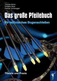 Buch Das große Pfeilebuch technisches Bogenschießen Vorderegger